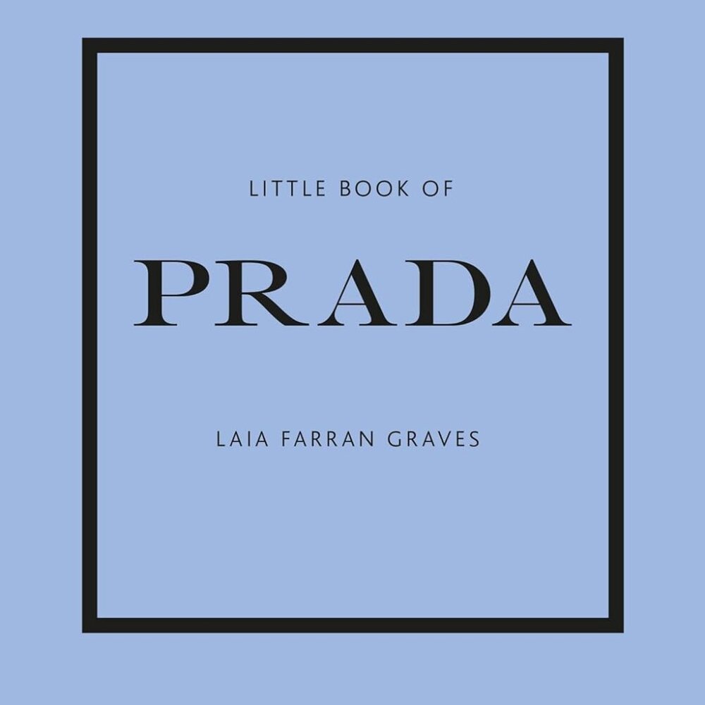 NEW  Little Book of Prada: The Story of the Iconic Fashion House